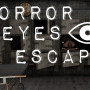 Horror Eyes Escape