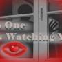 No One Is Watching You