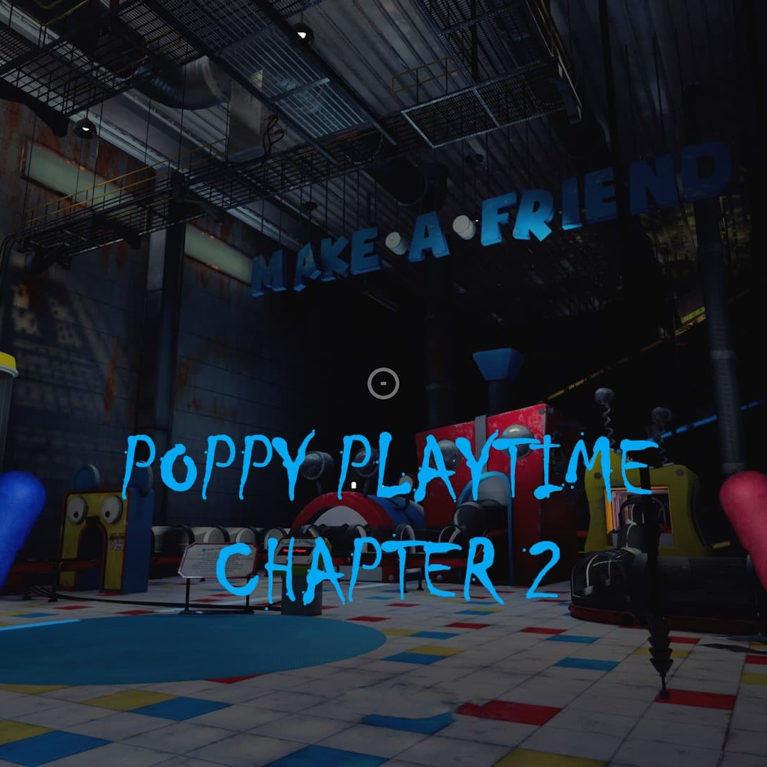 Poppy Playtime Chapter 2 - Play Poppy Playtime Chapter 2 On Poppy
